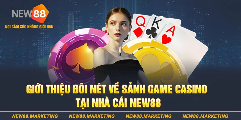 Giới thiệu đôi nét về sảnh game casino tại nhà cái Ku88&nbsp;