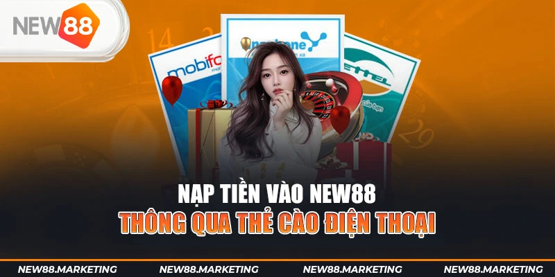 Nạp tiền vào Ku88 thông qua thẻ cào điện thoại